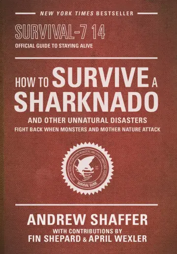 Cover of How to Survive a Sharknado and Other Unnatural Disasters