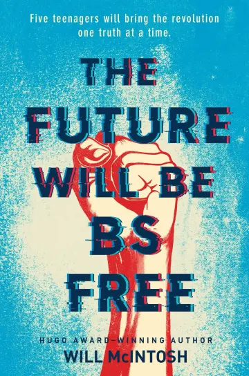 Cover of The Future Will Be Bs Free