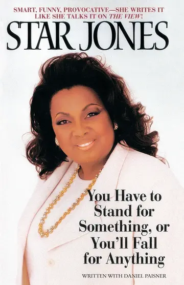 Cover of You Have to Stand for Something, or You'll Fall for Anything