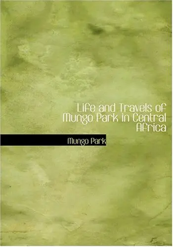 Cover of Life and Travels of Mungo Park in Central Africa