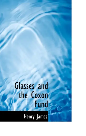 Cover of Glasses and the Coxon Fund