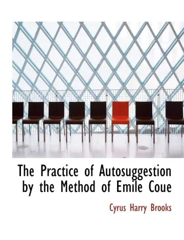 Cover of The Practice of Autosuggestion by the Method of Emile Couac