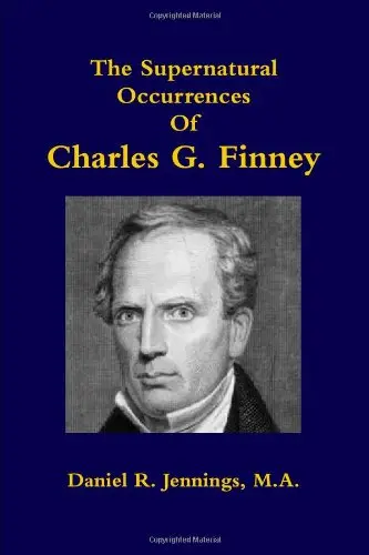 Cover of The Supernatural Occurrences of Charles G. Finney