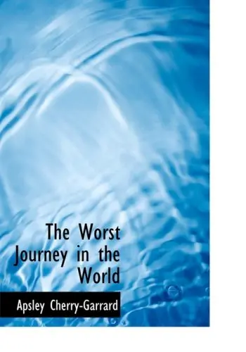 Cover of The Worst Journey in the World