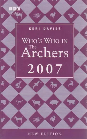 Cover of Who's Who in "The Archers" 2007