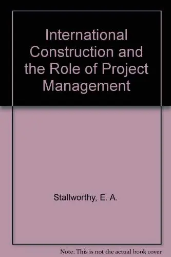 Cover of International Construction and the Role of Project Management