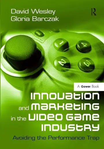 Cover of Innovation and Marketing in the Video Game Industry