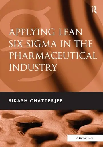 Cover of Applying Lean Six Sigma in the Pharmaceutical Industry