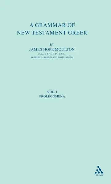Cover of A Grammar of New Testament Greek - Vol. 1