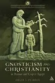 Cover of Gnosticism and Christianity in Roman and Coptic Egypt