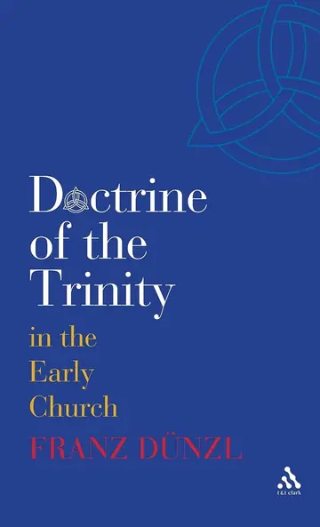 Cover of A Brief History of the Doctrine of the Trinity in the Early Church