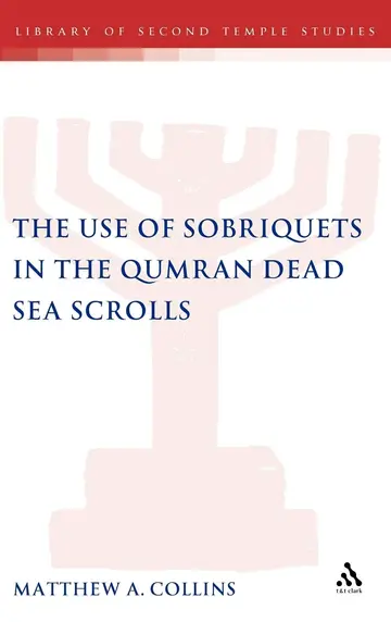 Cover of The Use of Sobriquets in the Qumran Dead Sea Scrolls