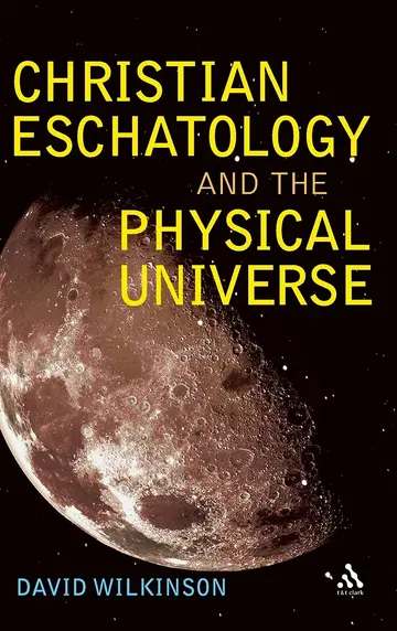 Cover of Christian Eschatology and the Physical Universe