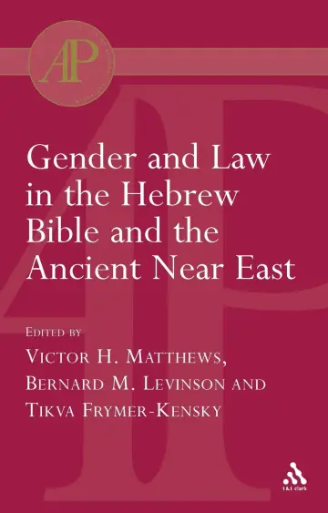 Cover of Gender and Law in the Hebrew Bible and the Ancient Near East