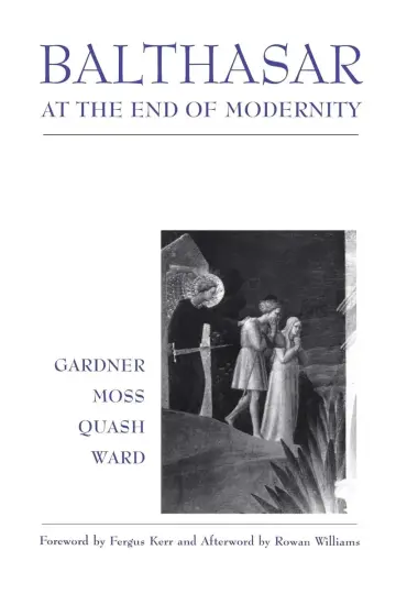 Cover of Balthasar at the End of Modernity