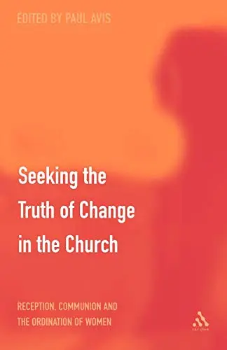 Cover of Discerning the Truth of Change in the Church