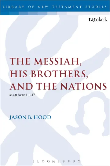 Cover of The Messiah, His Brothers, and the Nations (Matthew 1.1-17)