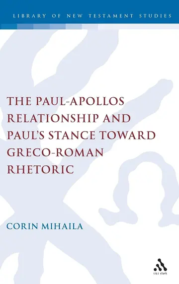 Cover of The Paul-Apollos Relationship and Paul's Stance Toward Greco-Roman Rhetoric