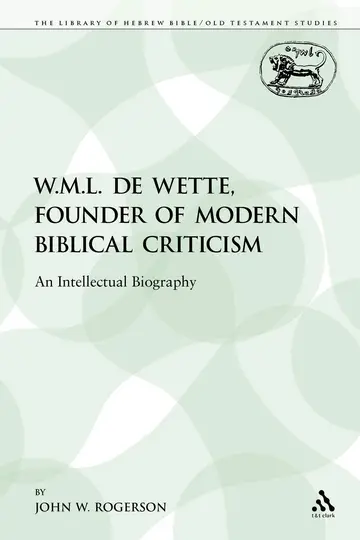 Cover of W.M.L. De Wette, Founder of Modern Biblical Criticism
