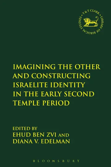Cover of Imagining the Other and Constructing Israelite Identity in the Early Second Temple Period