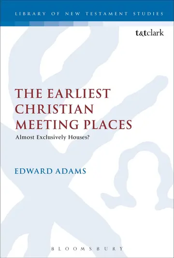 Cover of The Earliest Christian Meeting Places
