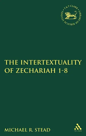 Cover of The Intertextuality of Zechariah 1-8
