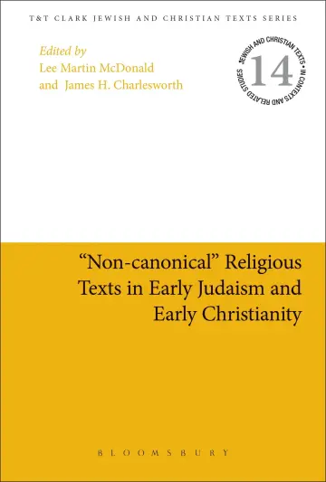 Cover of "Non-canonical" Religious Texts in Early Judaism and Early Christianity