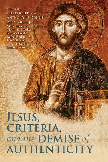 Cover of Jesus, Criteria, and the Demise of Authenticity