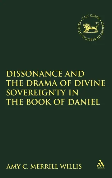 Cover of Dissonance and the Drama of Divine Sovereignty in the Book of Daniel