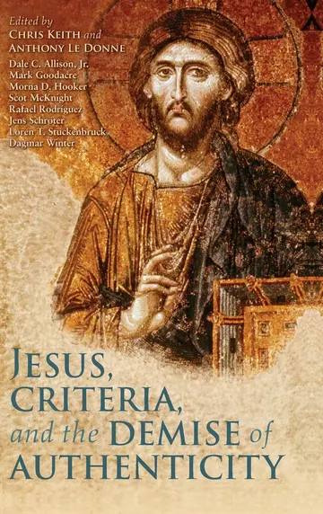 Cover of Jesus, Criteria, and the Demise of Authenticity