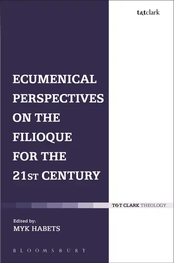 Cover of Ecumenical Perspectives on the Filioque for the 21st Century