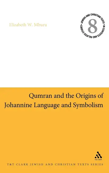 Cover of Qumran and the Origins of Johannine Language and Symbolism