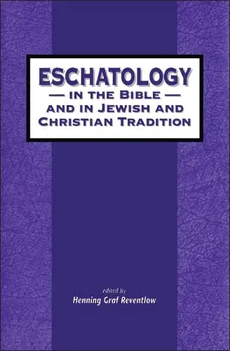 Cover of Eschatology in the Bible and in Jewish and Christian Tradition