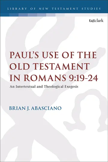 Cover of Paul's Use of the Old Testament in Romans 9.19-33