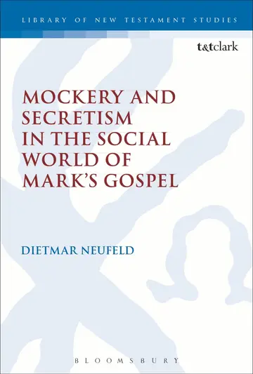 Cover of Mockery and Secretism in the Social World of Mark's Gospel