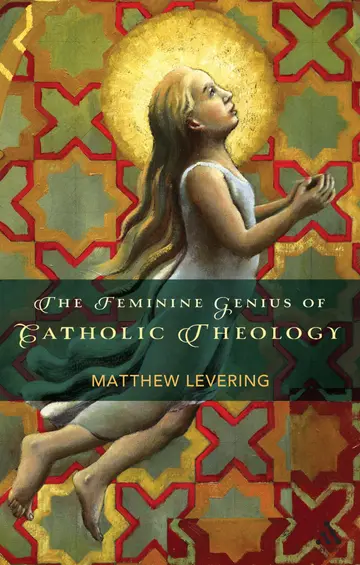 Cover of The Feminine Genius of Catholic Theology