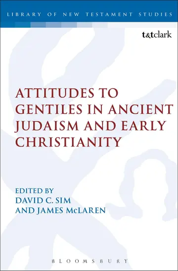 Cover of Attitudes to Gentiles in Ancient Judaism and Early Christianity
