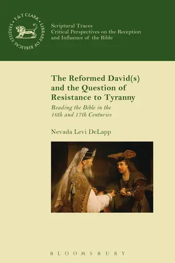 Cover of The Reformed David(s) and the Question of Resistance to Tyranny
