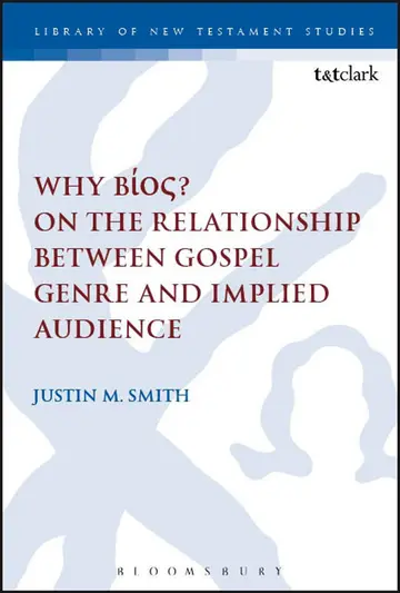 Cover of Why Bíos? on the Relationship Between Gospel Genre and Implied Audience