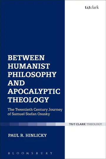 Cover of Between Humanist Philosophy and Apocalyptic Theology