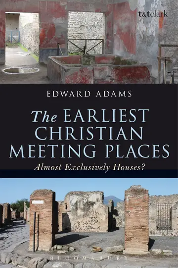 Cover of The Earliest Christian Meeting Places
