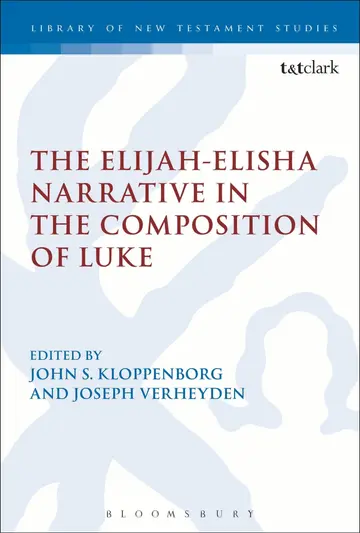 Cover of The Elijah-Elisha Narrative in the Composition of Luke