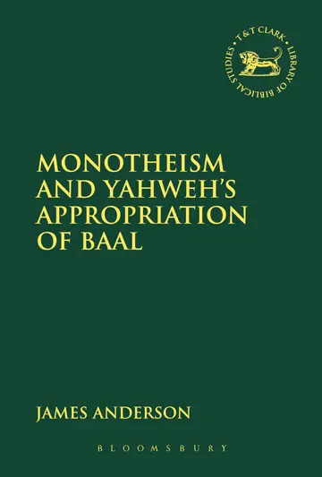 Cover of Monotheism and Yahweh's Appropriation of Baal