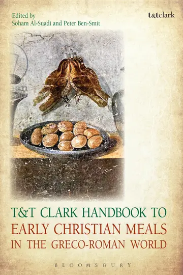 Cover of T&T Clark Handbook to Early Christian Meals in the Greco-Roman World