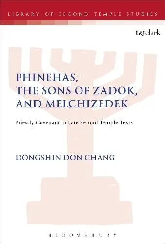 Cover of Phinehas, the Sons of Zadok, and Melchizedek