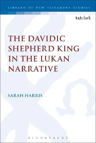 Cover of The Davidic Shepherd King in the Lukan Narrative