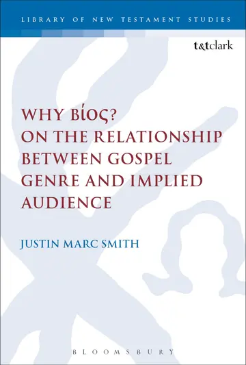 Cover of Why Bíos? on the Relationship Between Gospel Genre and Implied Audience