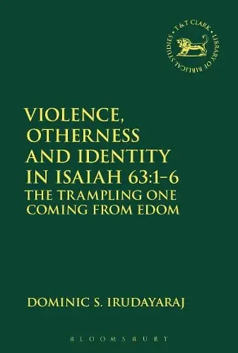 Cover of Violence, Otherness and Identity in Isaiah 63
