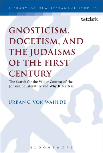 Cover of Gnosticism, Docetism, and the Judaisms of the First Century