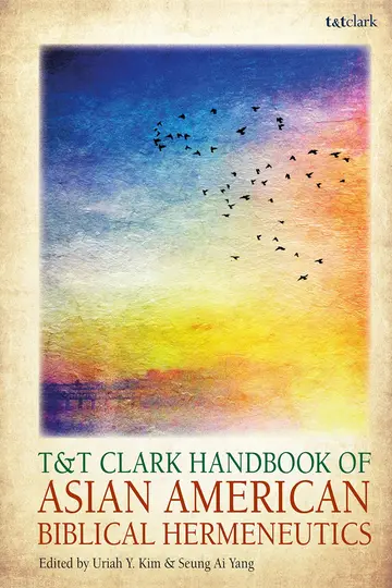 Cover of T&T Clark Handbook of Asian American Biblical Hermeneutics